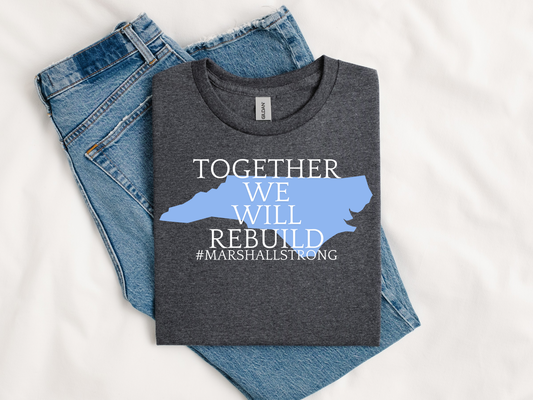 Together We Will Rebuild Marshall Tee