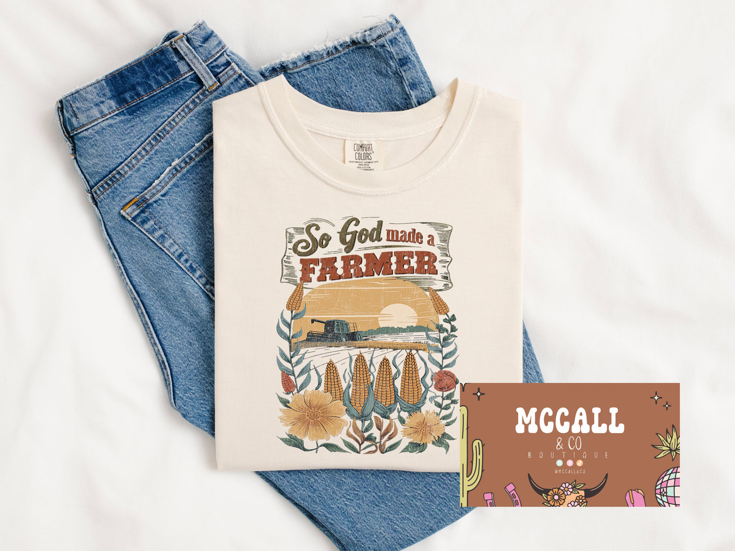 So God made a farmer Comfort Colors Tee